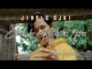 m. adhytia navis - djkj (jingle cover) • indonesia | 2021