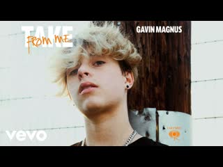 gavin magnus - take from me • usa | 2021