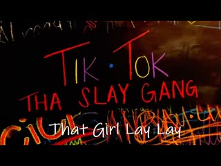 that girl lay lay - tiktok (feat. tha slay gang) • usa | 2021