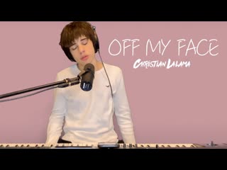 christian lalama - off my face (justin bieber cover) • canada | 2021