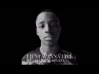 keedron bryant - i just wanna live (lyric video) • usa | 2020