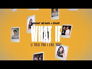 johnny orlando, mackenzie ziegler – what if (lyric video) • canada | 2020