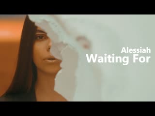 alessiah - waiting for • romania | 2020