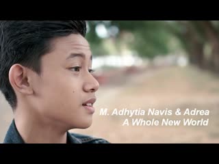 m. adhytia navis adrea - a whole new world (ost «aladdin» cover) • indonesia | 2019