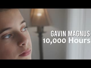 gavin magnus - 10,000 hours (dan shay, justin bieber cover) • usa | 2020