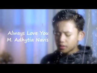 m. adhytia navis - always love you (lyric video) • indonesia | 2019