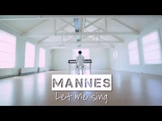 mannes – let me sing • netherlands | 2019