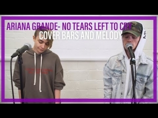 bars and melody - no tears left to cry (ariana grande cover) • uk small tits