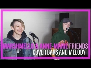 bars and melody - friends (marshmello anne-marie cover) • great britain