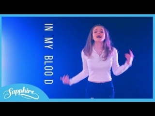 sapphire - in my blood (shawn mendes cover) • uk