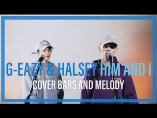 bars and melody - him and i (g-eazy halsey cover) • uk