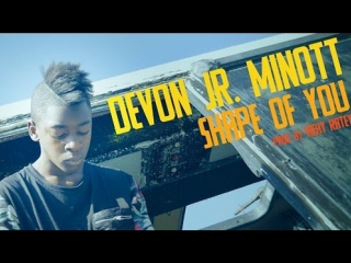 devon jr. minott - shape of you (ed sheeran cover) • germany