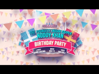 noddy khan - birthday party (feat. simar kaur) • india